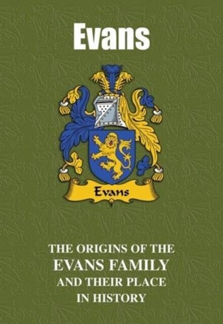 Evans : The Origins of the Evans Family and Their Place in History (Paperback)