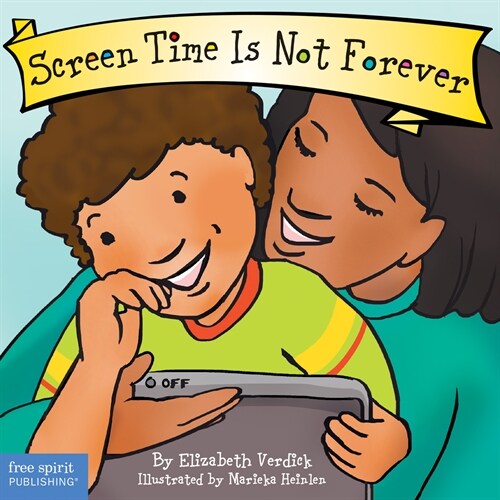 Screen Time Is Not Forever Board Book (Board Books)