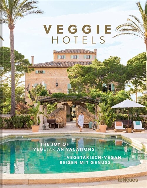 Veggie Hotels : The Joy of Vegetarian Vacations (Hardcover, Revised ed)
