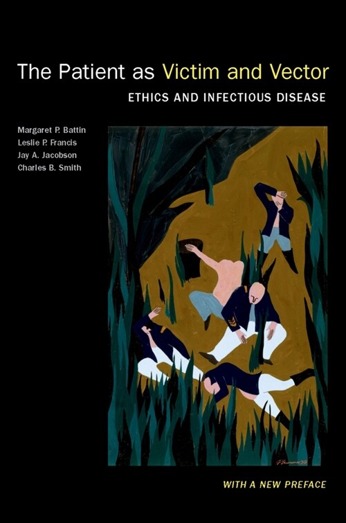 The Patient as Victim and Vector, New Edition: Ethics and Infectious Disease (Paperback, 2)