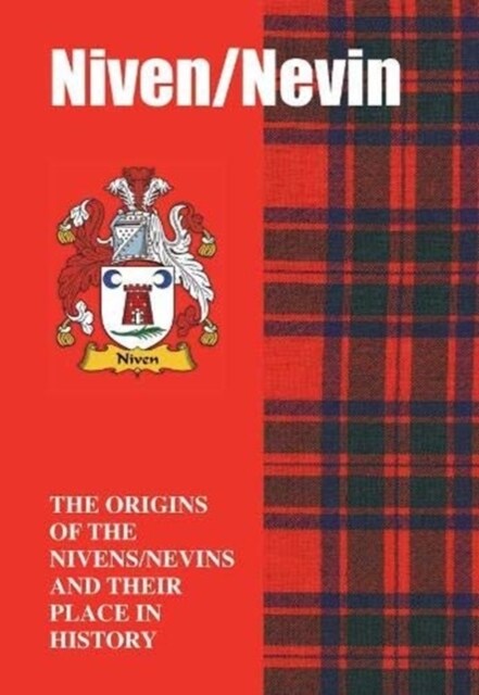 Niven/Nevin : The Origins of the  Nivens/Nevins and Their Place in History (Paperback)