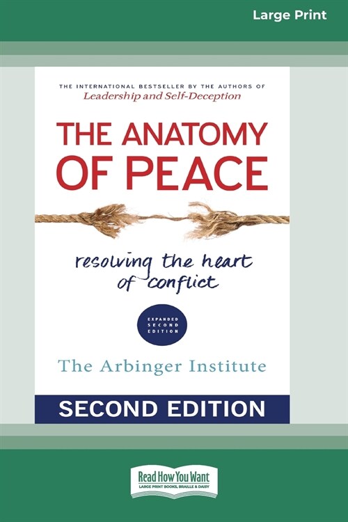 The Anatomy of Peace (Second Edition): Resolving the Heart of Conflict (16pt Large Print Edition) (Paperback)