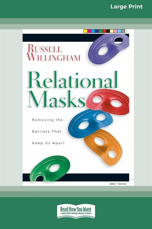 Relational Mask: Removing The Barriers That Keep Us Apart (16pt Large Print Edition) (Paperback)