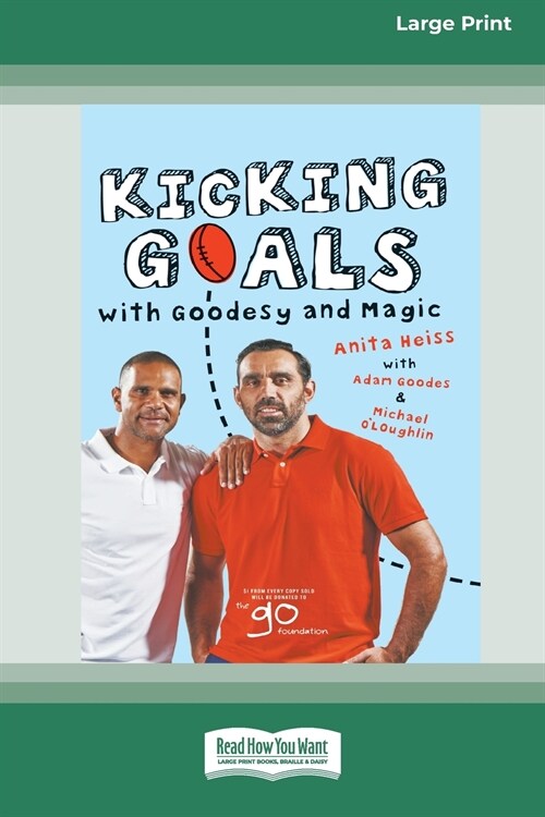 Kicking Goals with Goodesy and Magic (16pt Large Print Edition) (Paperback)