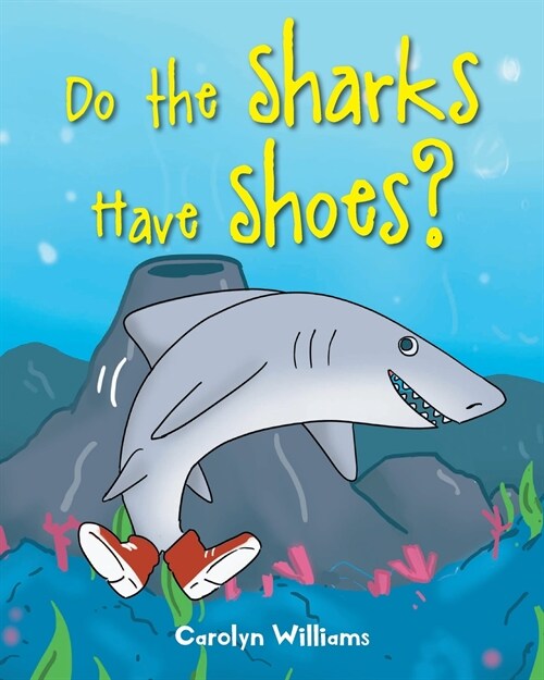 Do the Sharks Have Shoes? (Paperback)