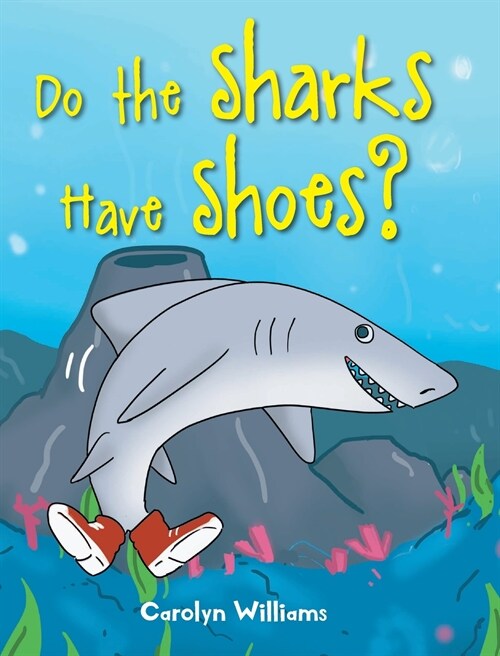 Do the Sharks Have Shoes? (Hardcover)