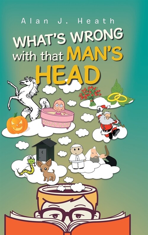 WHATS WRONG with that MANS HEAD (Hardcover)