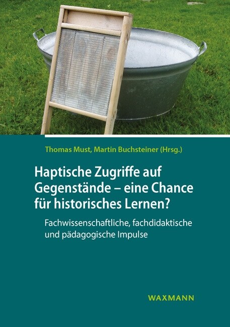 Haptische Zugriffe auf Gegenstande - eine Chance fur historisches Lernen (Paperback)