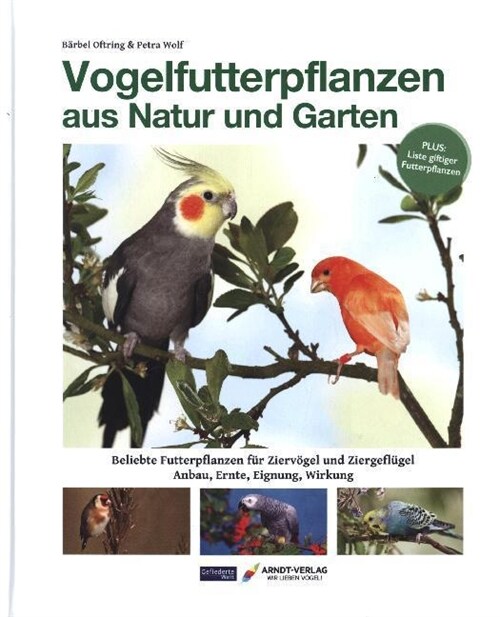 Vogelfutterpflanzen aus Natur und Garten (Hardcover)