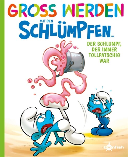 Groß werden mit den Schlumpfen: Der Schlumpf, der immer tollpatschig war (Paperback)