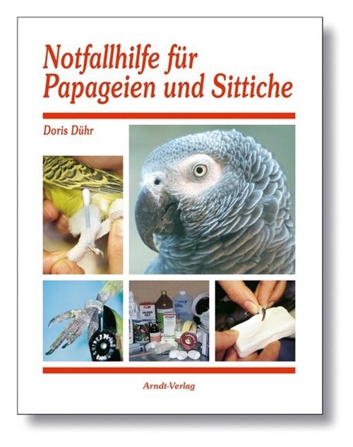 Notfallhilfe fur Papageien und Sittiche (Hardcover)