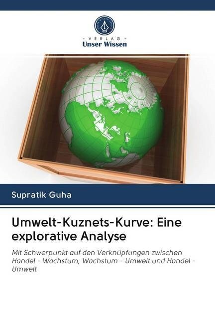 Umwelt-Kuznets-Kurve: Eine explorative Analyse (Paperback)