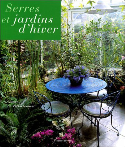 Serres et jardins dhiver (PRATIQUE (A)) (Hardcover)