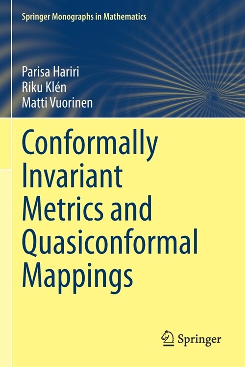 Conformally Invariant Metrics and Quasiconformal Mappings (Paperback)