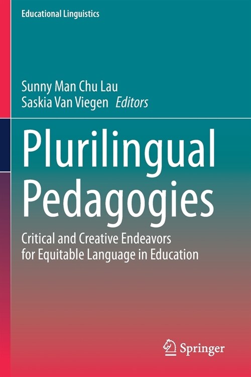 Plurilingual Pedagogies: Critical and Creative Endeavors for Equitable Language in Education (Paperback, 2020)