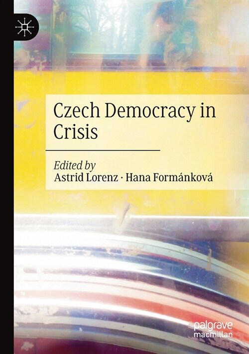 Czech Democracy in Crisis (Paperback)