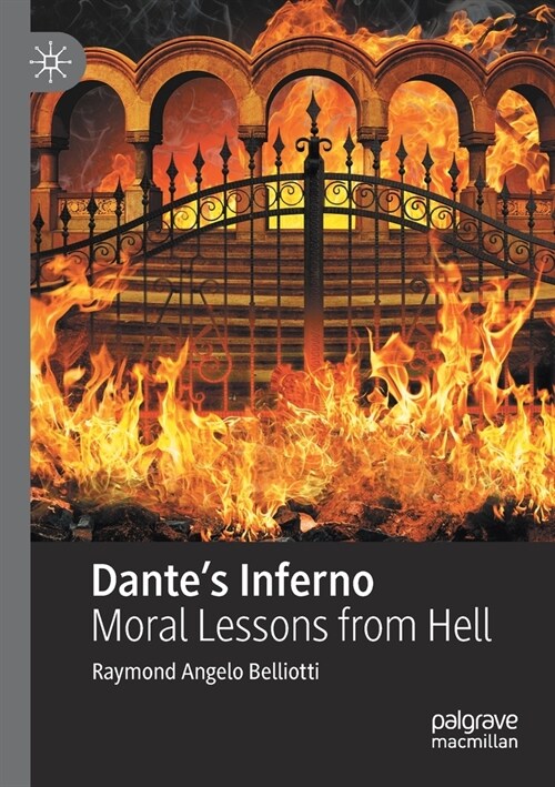 Dantes Inferno: Moral Lessons from Hell (Paperback, 2020)
