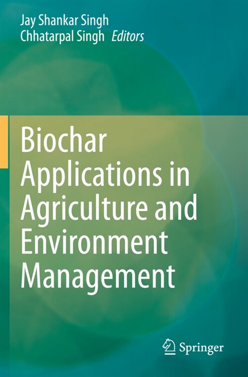 Biochar Applications in Agriculture and Environment Management (Paperback)