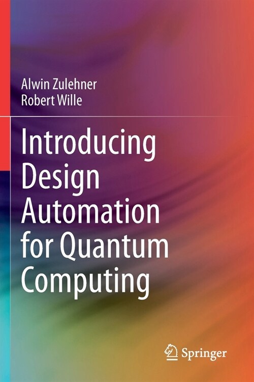 Introducing Design Automation for Quantum Computing (Paperback)