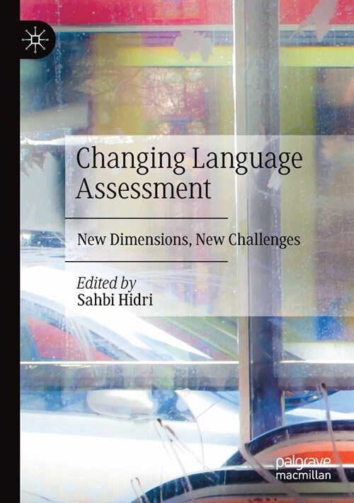 Changing Language Assessment: New Dimensions, New Challenges (Paperback, 2020)