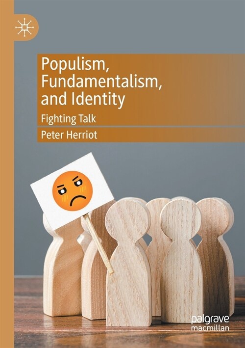 Populism, Fundamentalism, and Identity: Fighting Talk (Paperback, 2020)