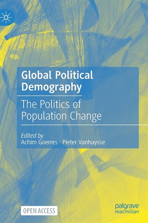 Global Political Demography: The Politics of Population Change (Hardcover, 2021)