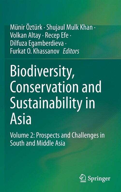 Biodiversity, Conservation and Sustainability in Asia: Volume 2: Prospects and Challenges in South and Middle Asia (Hardcover, 2021)