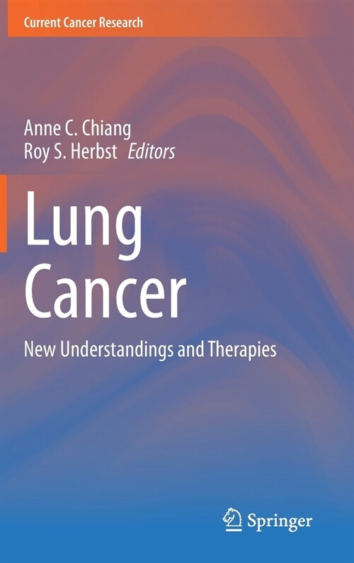 Lung Cancer: New Understandings and Therapies (Hardcover, 2021)