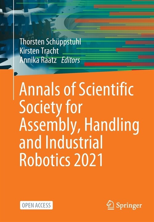 Annals of Scientific Society for Assembly, Handling and Industrial Robotics 2021 (Paperback)
