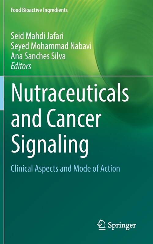 Nutraceuticals and Cancer Signaling: Clinical Aspects and Mode of Action (Hardcover, 2021)