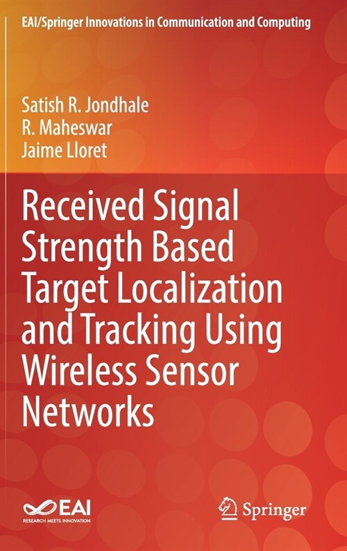 Received Signal Strength Based Target Localization and Tracking Using Wireless Sensor Networks (Hardcover)