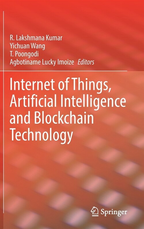 Internet of Things, Artificial Intelligence and Blockchain Technology (Hardcover)
