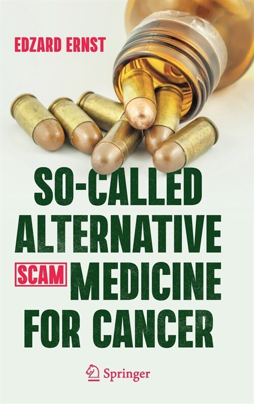 So-Called Alternative Medicine (SCAM) for Cancer (Hardcover)
