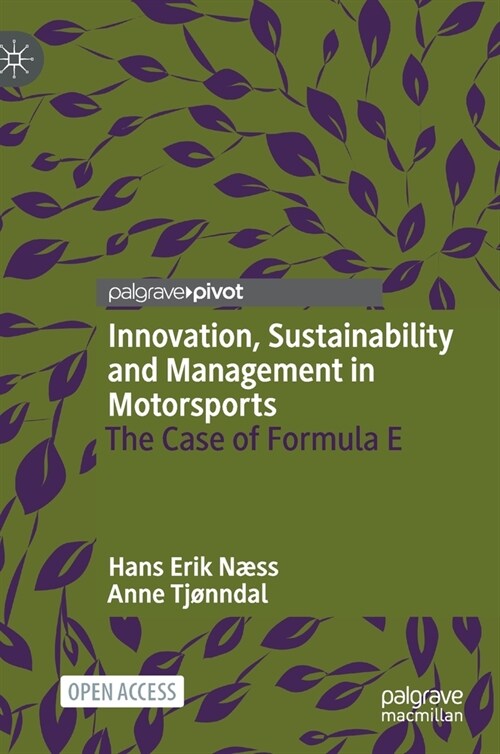 Innovation, Sustainability and Management in Motorsports: The Case of Formula E (Hardcover, 2021)