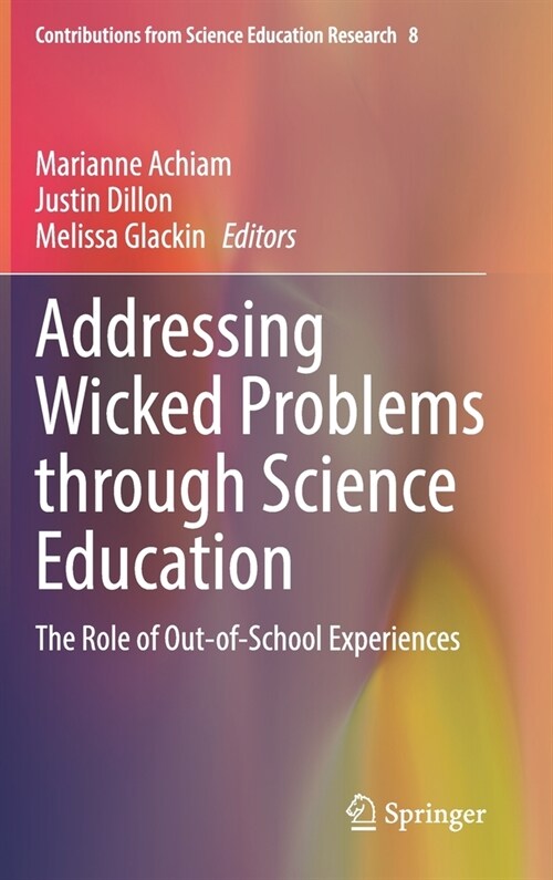 Addressing Wicked Problems Through Science Education: The Role of Out-Of-School Experiences (Hardcover, 2021)