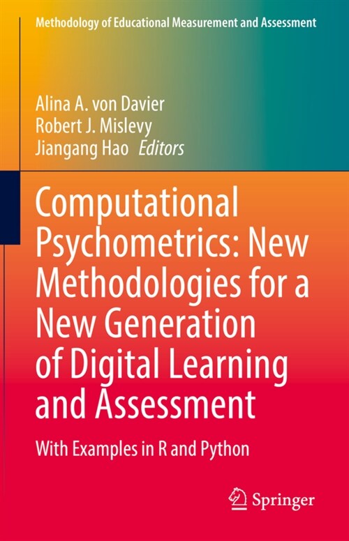 Computational Psychometrics: New Methodologies for a New Generation of Digital Learning and Assessment: With Examples in R and Python (Hardcover, 2021)