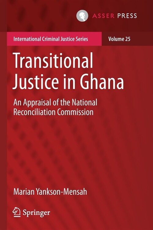 Transitional Justice in Ghana: An Appraisal of the National Reconciliation Commission (Paperback, 2020)