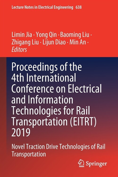 Proceedings of the 4th International Conference on Electrical and Information Technologies for Rail Transportation (Eitrt) 2019: Novel Traction Drive (Paperback, 2020)