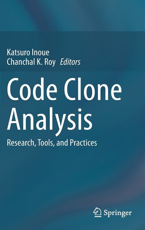 Code Clone Analysis: Research, Tools, and Practices (Hardcover, 2021)