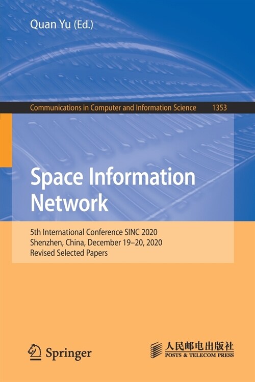 Space Information Network: 5th International Conference Sinc 2020, Shenzhen, China, December 19-20, 2020, Revised Selected Papers (Paperback, 2021)