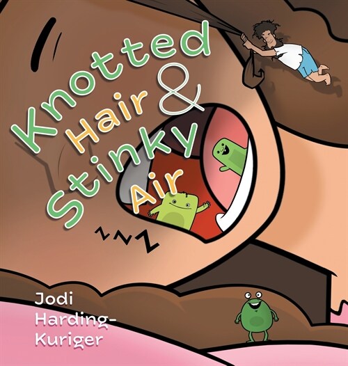 Knotted Hair & Stinky Air (Hardcover)
