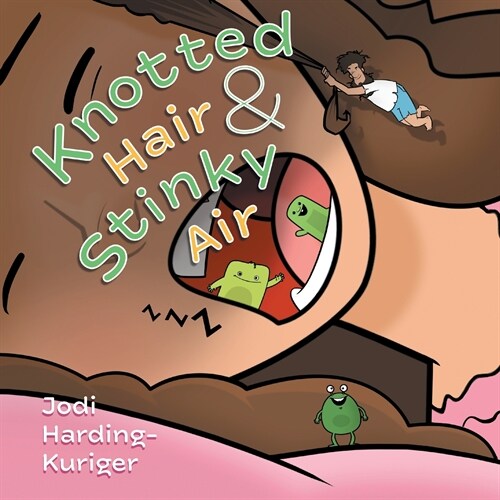 Knotted Hair & Stinky Air (Paperback)