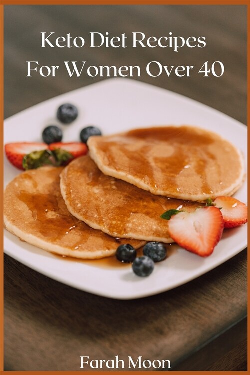 Keto Diet Recipes For Women Over 40 (Paperback)