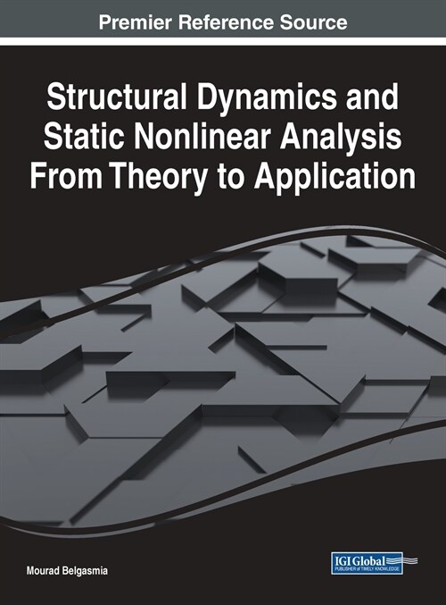 Structural Dynamics and Static Nonlinear Analysis From Theory to Application (Hardcover)