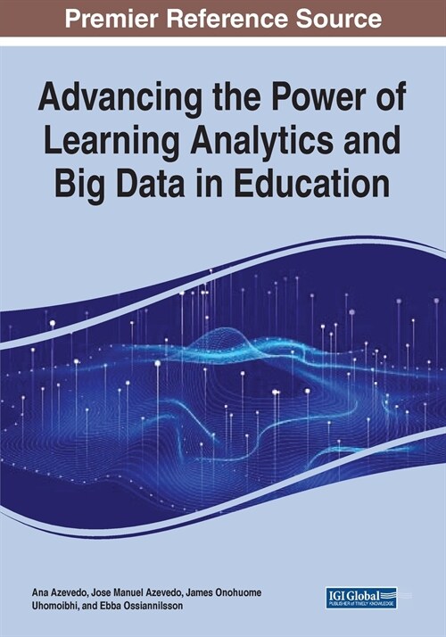 Advancing the Power of Learning Analytics and Big Data in Education (Paperback)