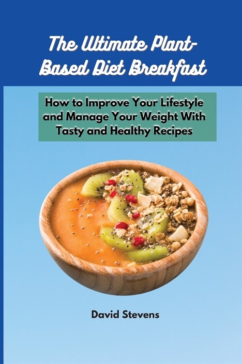 The Ultimate Plant-Based Diet Breakfast (Paperback)