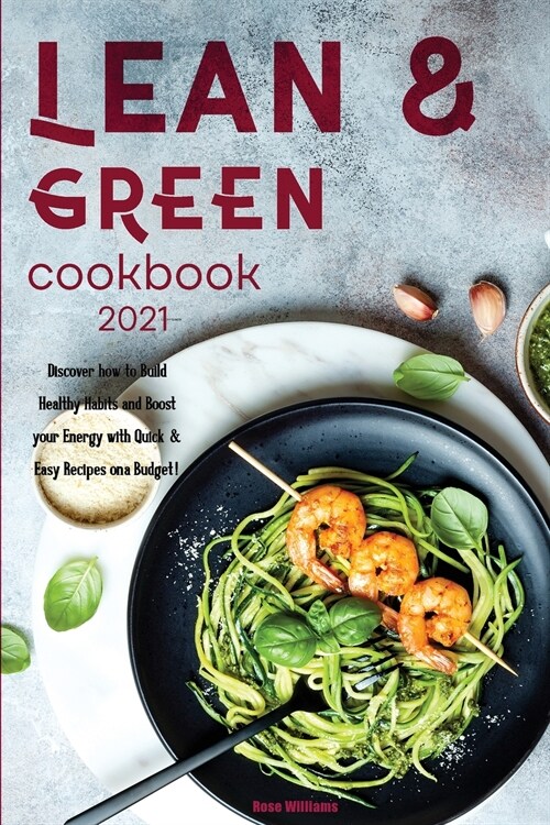 Lean & Green Cookbook for Beginners 2021 (Paperback)