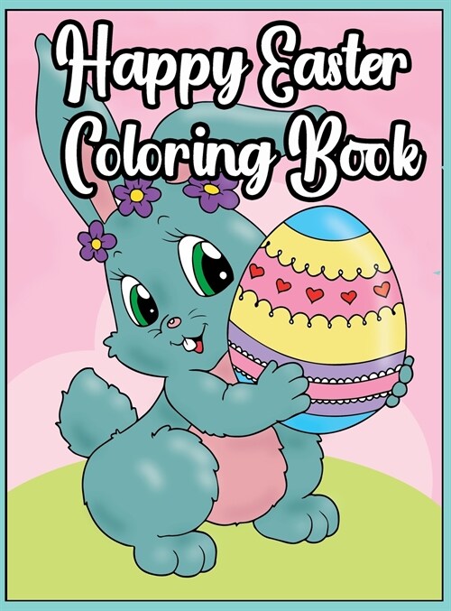 Happy Easter Coloring Book: Easter Book 2 (Hardcover)