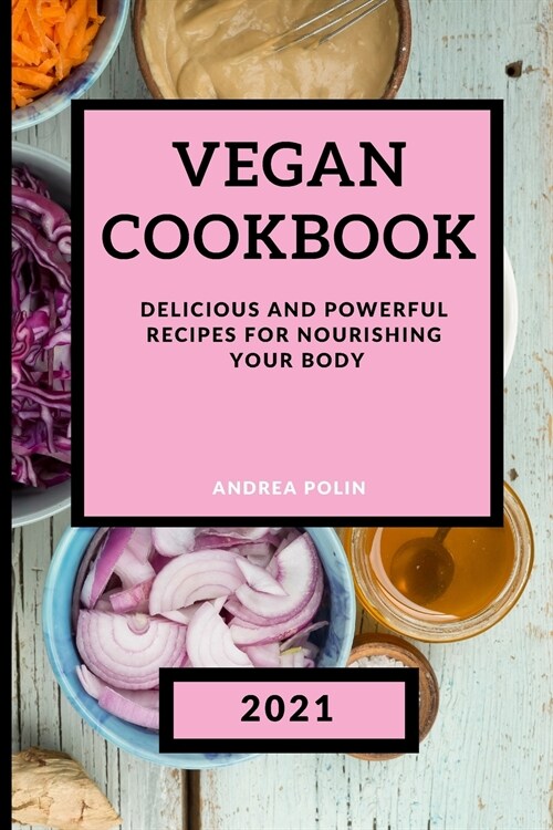 VEGAN COOKBOOK 2021 (Paperback)