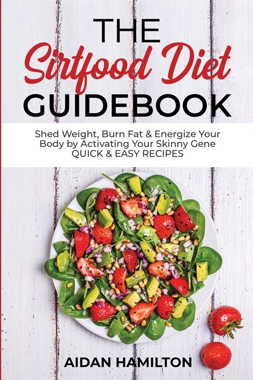 The Sirtfood Diet Guidebook (Paperback)